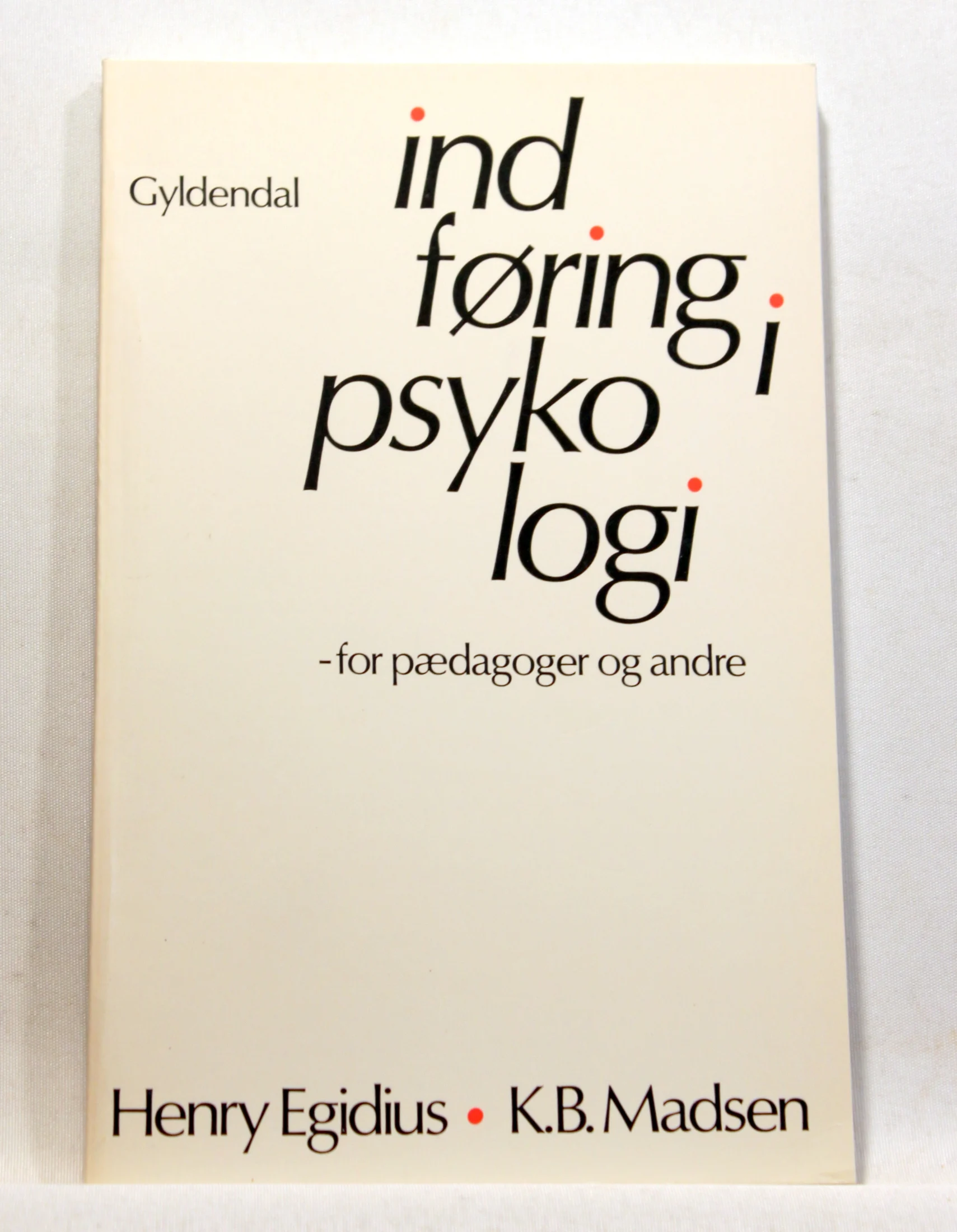 Indføring i psykologi – for pædagoger og andre