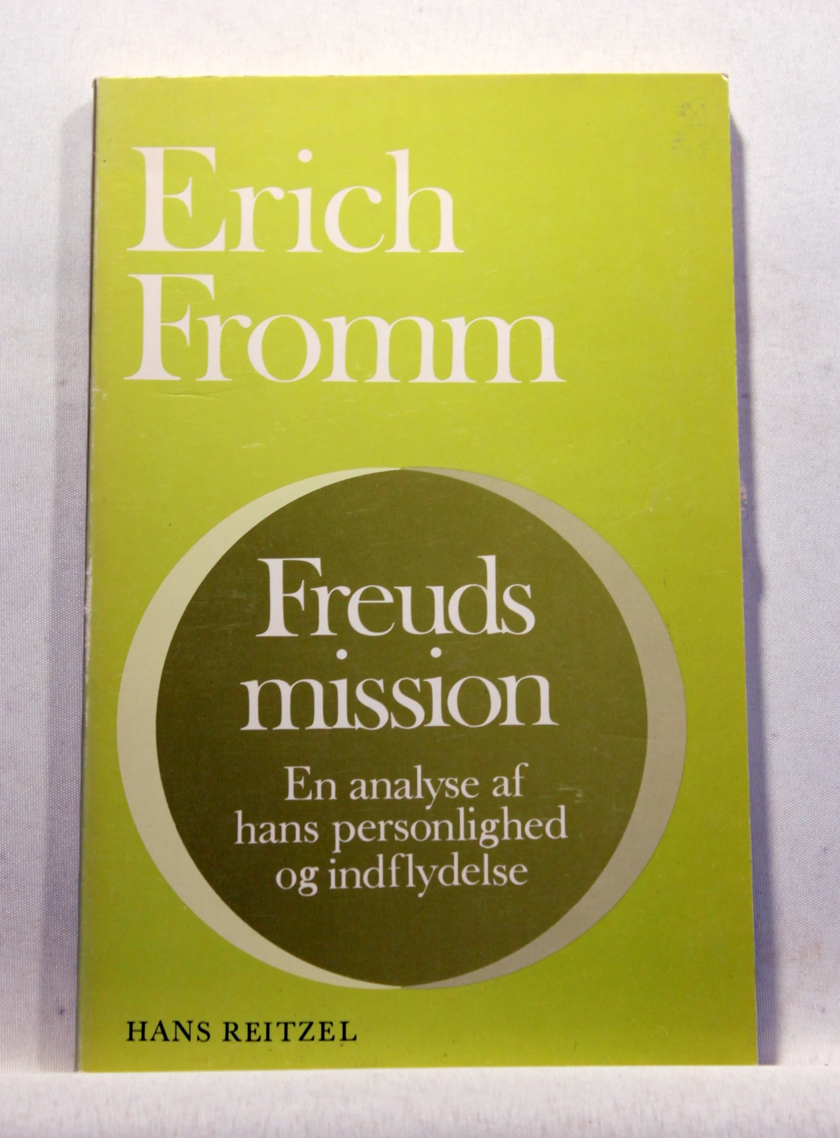 Freuds mission. En analyse af hans personlighed og indflydelse