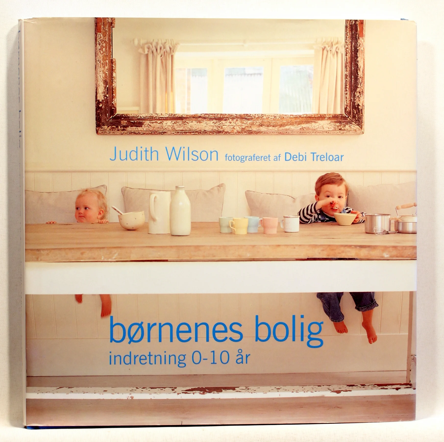 Børnenes bolig. Indretning 0-10 år