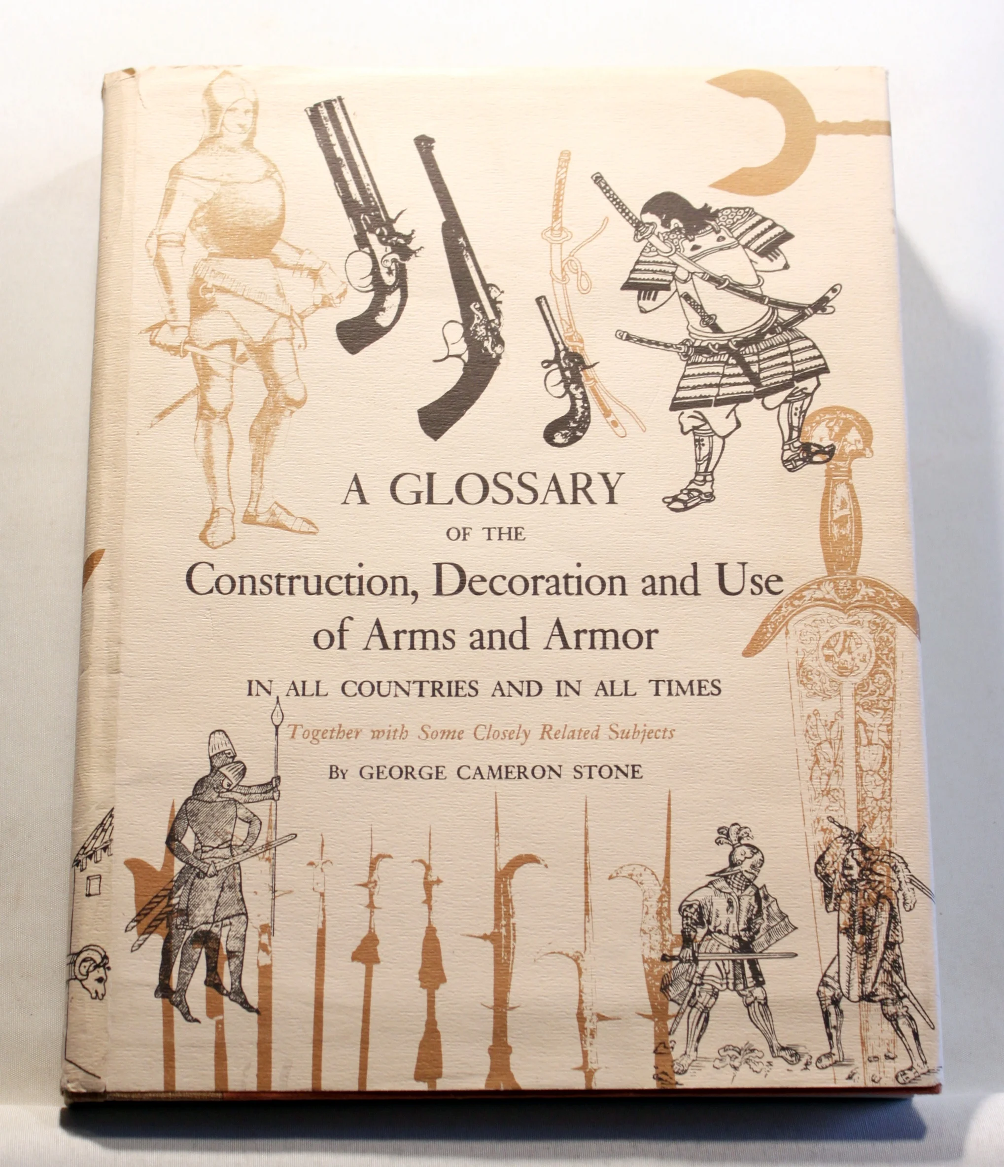 A Glossary of the Construction, Decoration and Use of Arms and Armor