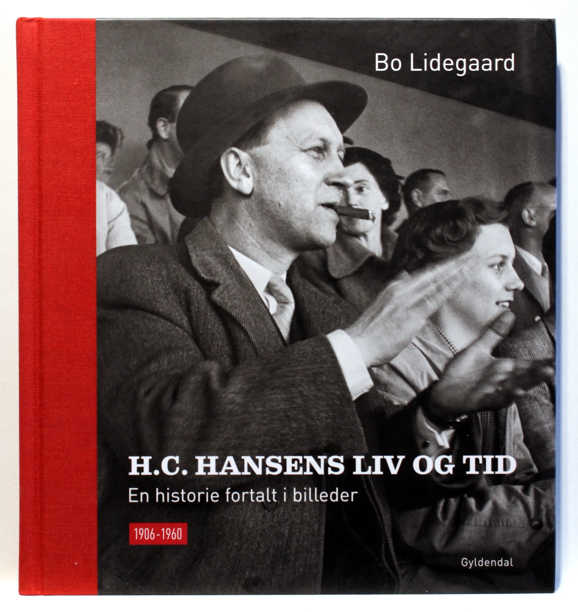 H.C. Hansens liv og tid – en historie fortalt i billeder