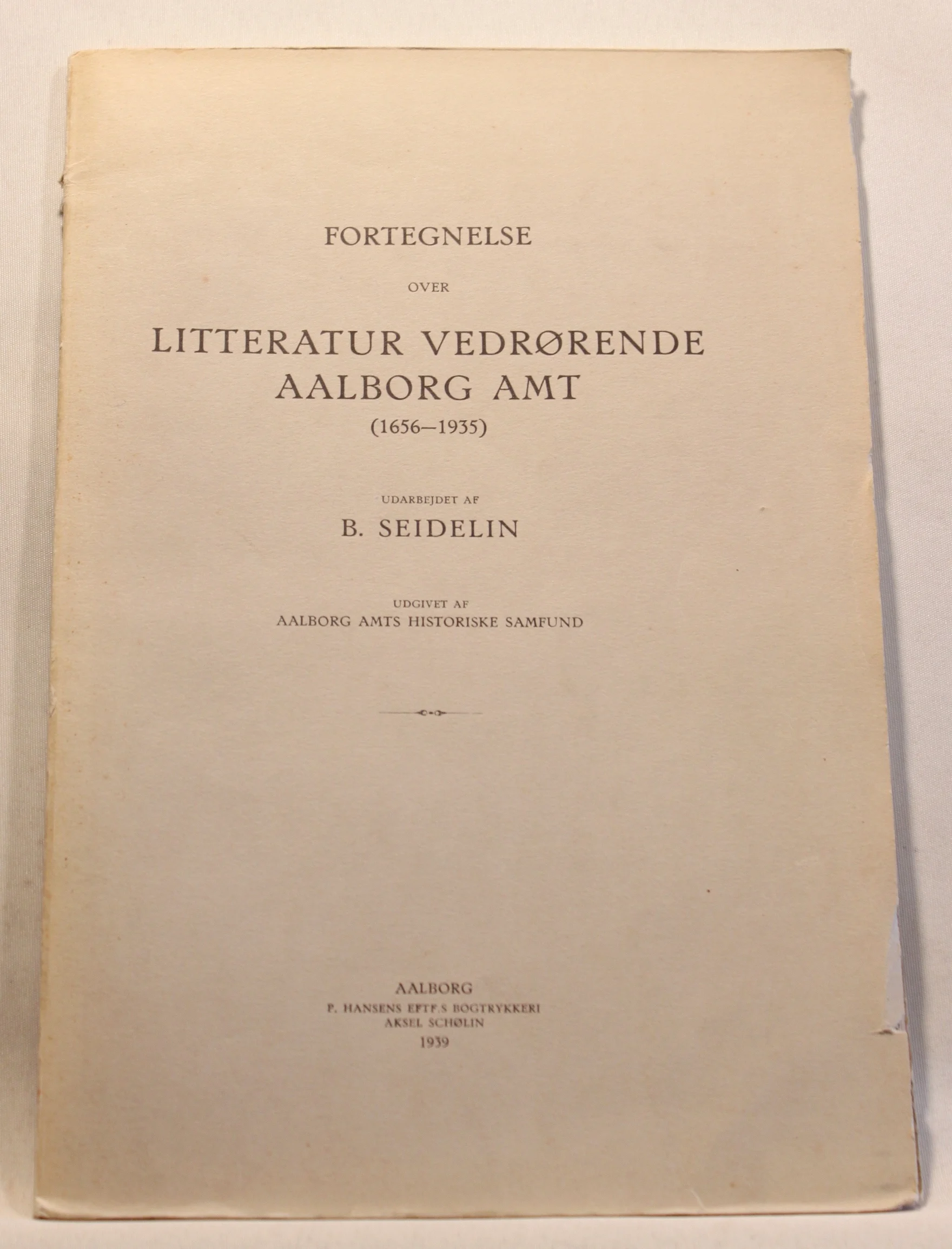 Fortegnelse over Litteratur vedrørende Aalborg Amt (1656-1935)