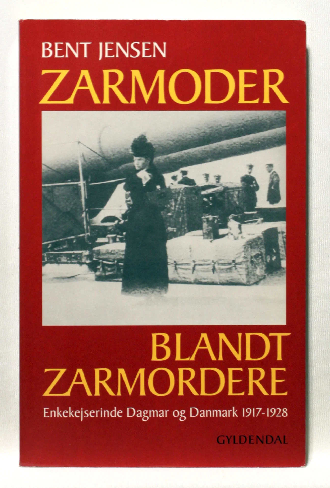 Zarmoder blandt zarmordere. Enkekejserinde Dagmar og Danmark 1917-1928