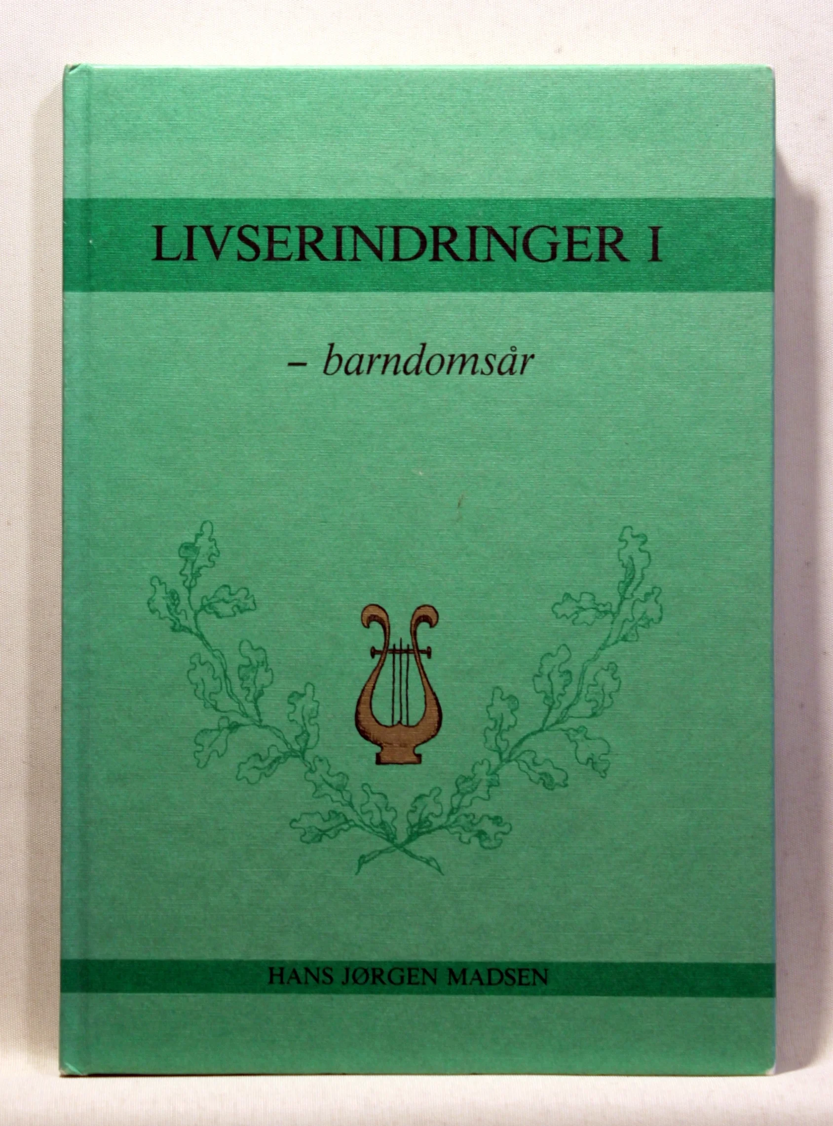 Livserindringer 1 – barndomsår