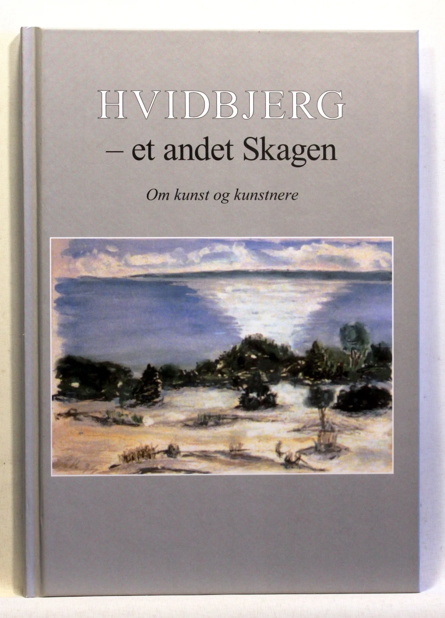 Hvidbjerg – et andet Skagen. Om kunst og kunstnere
