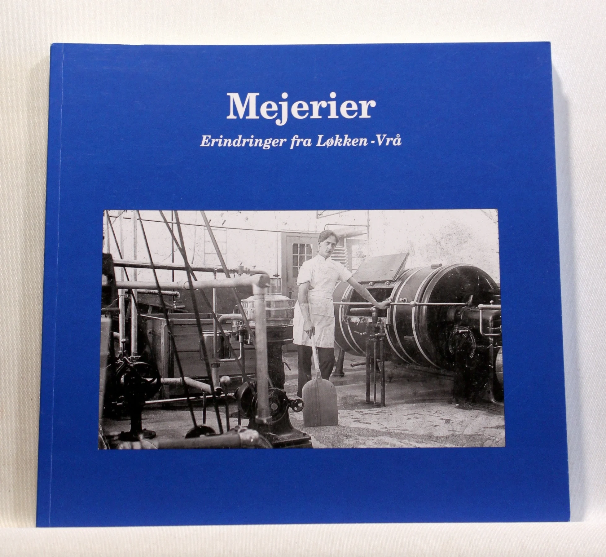 Mejerier. Erindringer fra Løkken-Vrå