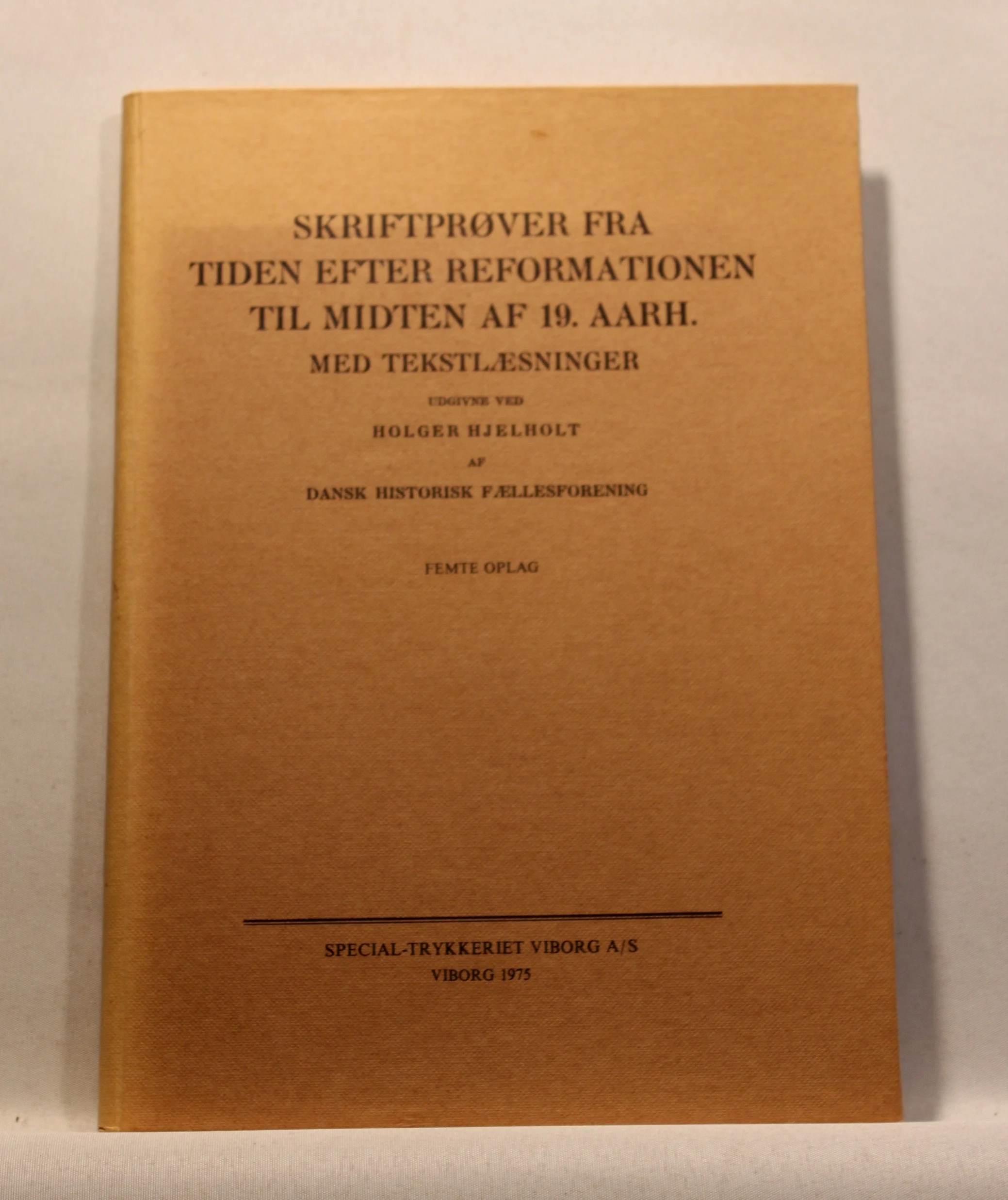 Skriftprøver fra Tiden efter Reformationen til Midten af det 19. Aarh. Med Tekstlæsninger