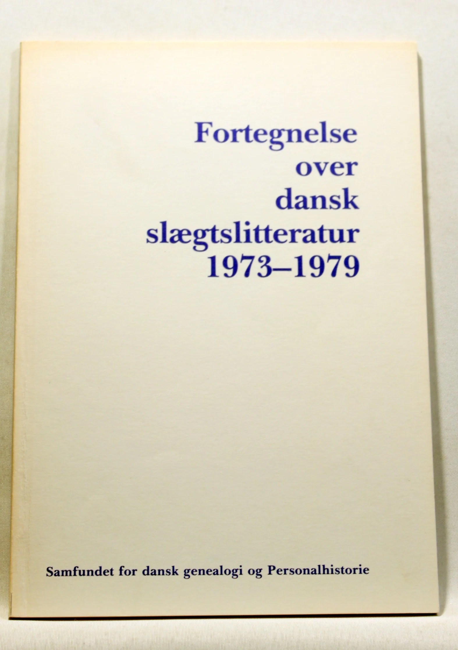 Fortegnelse over dansk slægtslitteratur 1973-1979
