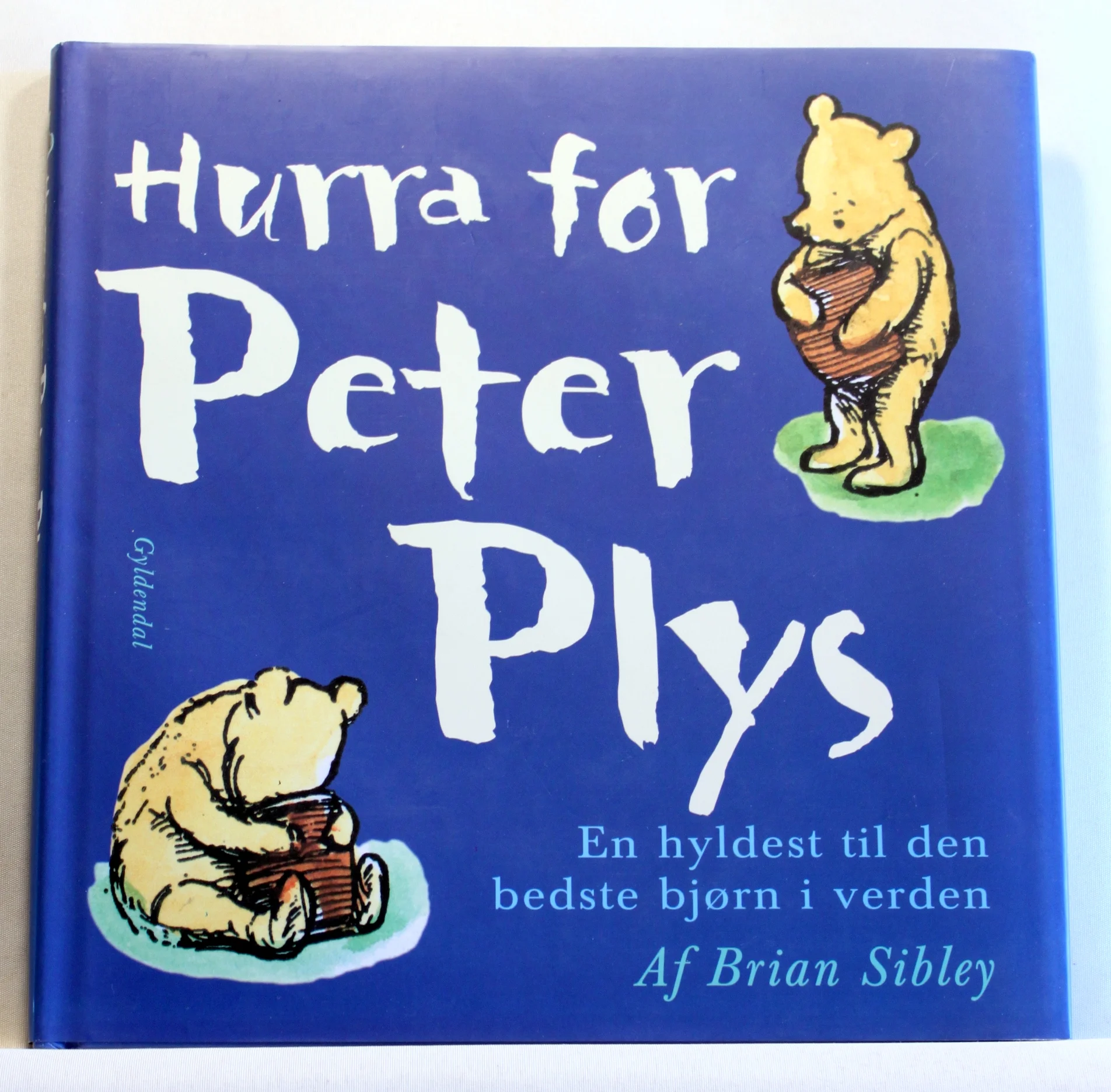 Hurra for Peter Plys. En hyldest til den bedste bjørn i verden