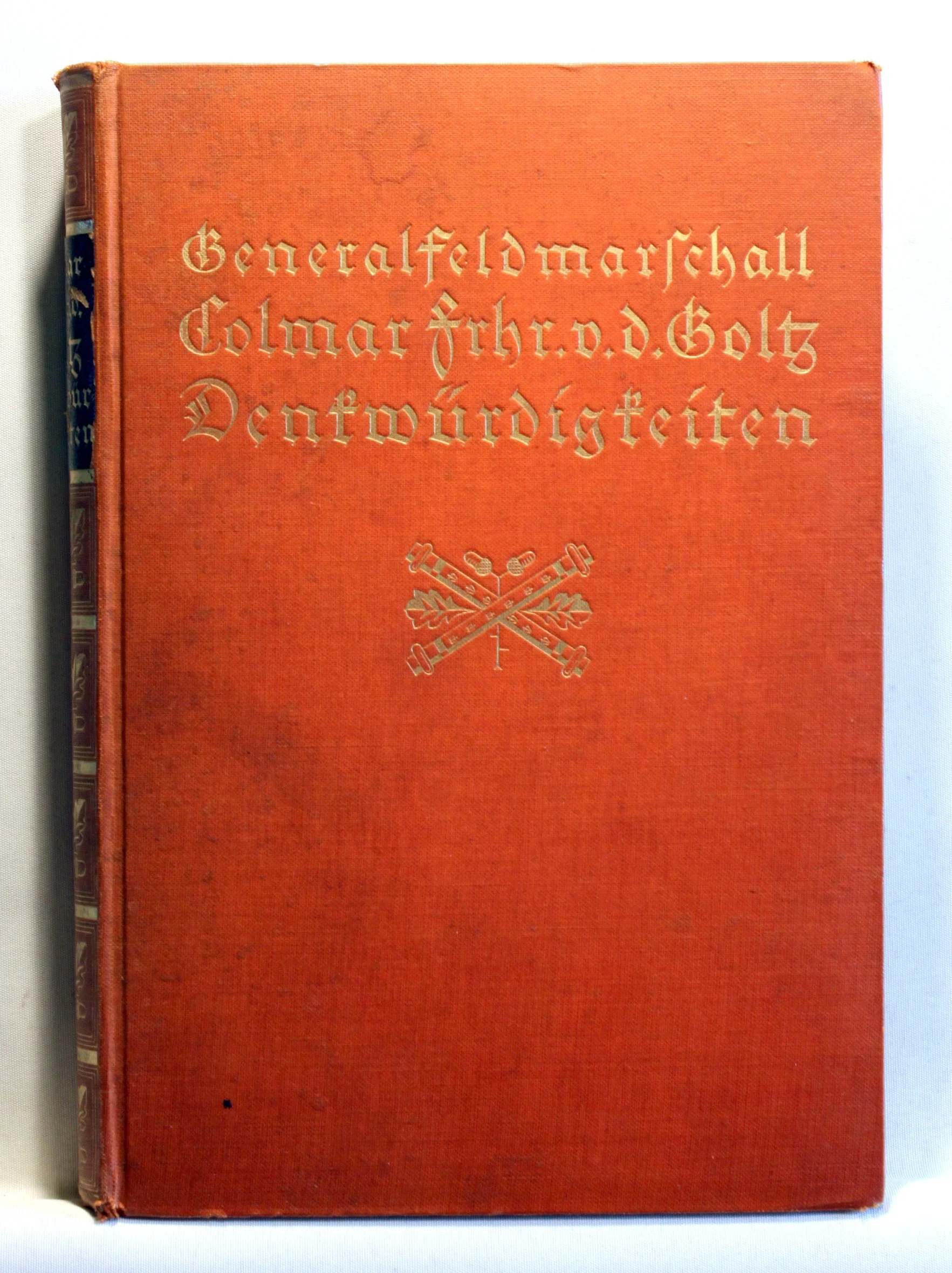 Generalfeldmarschall Colmar freiherr von der Goltz. Denkwürdigkeiten