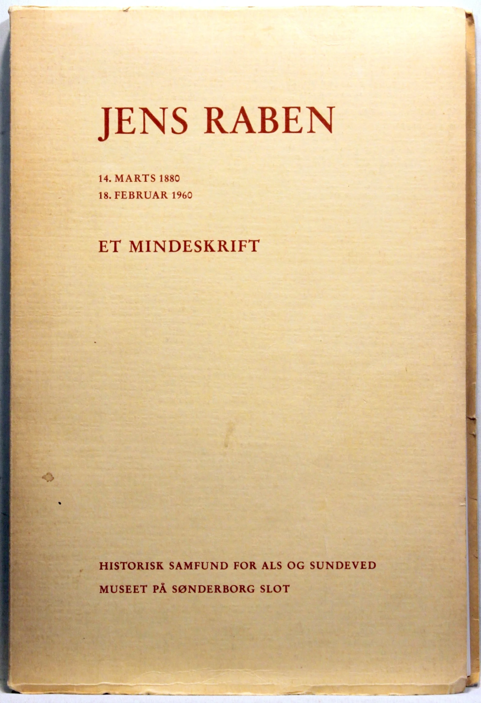 Jens Raben 14. Marts 1880, 18. Februar 1960 – Et mindeskrift.