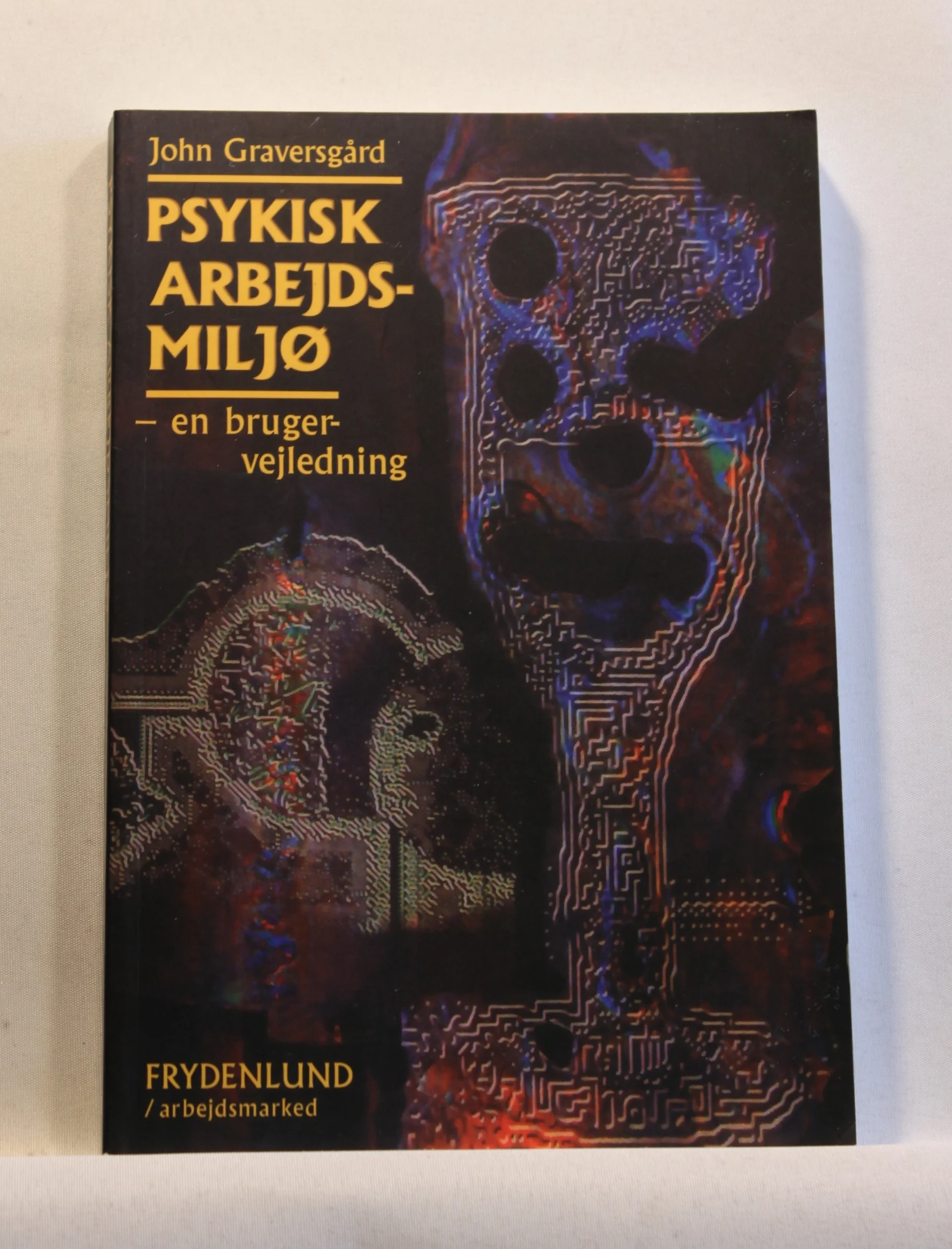 Psykisk arbejdsmiljø – en brugervejledning