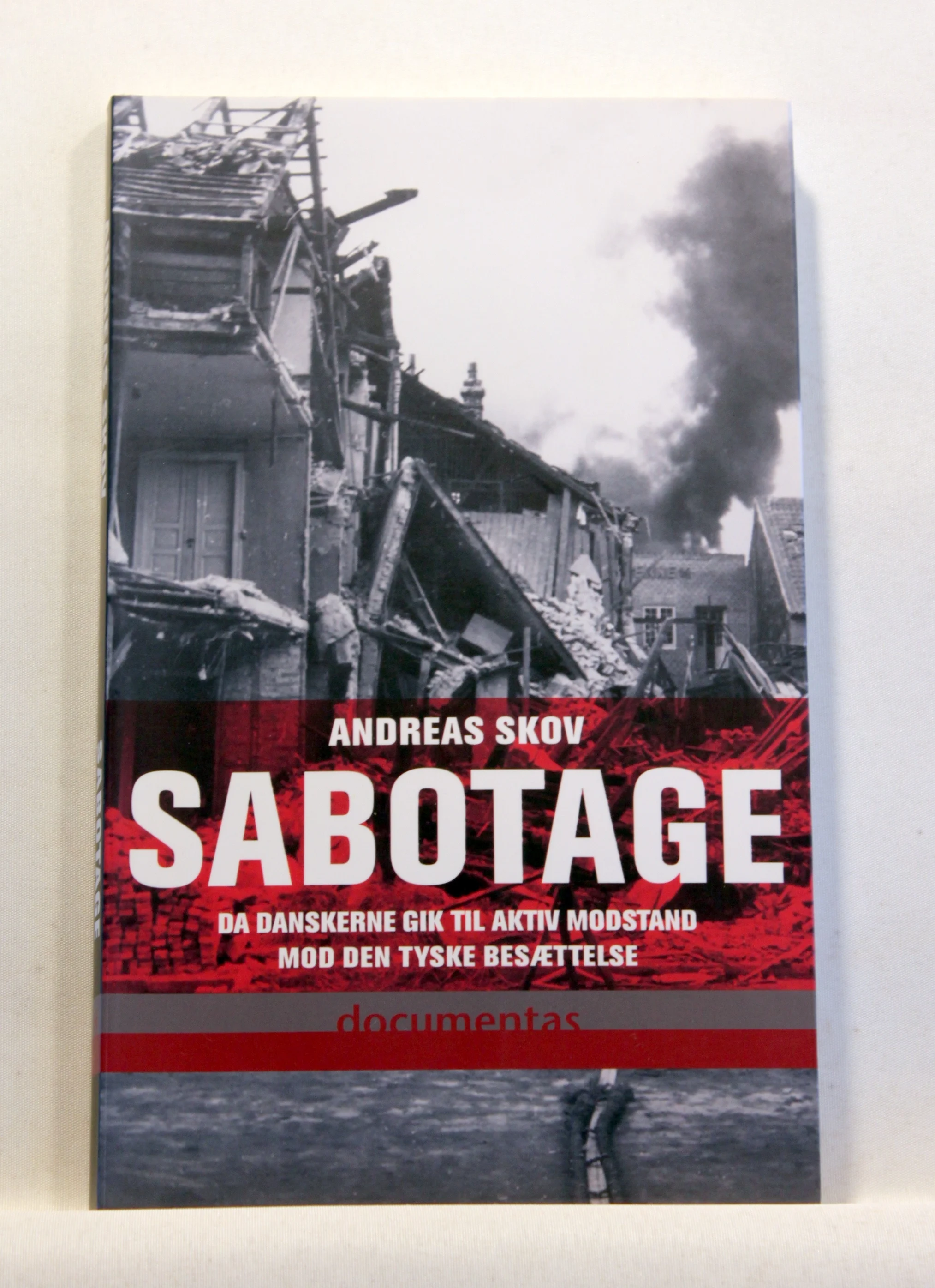 Sabotage. Da danskere gik til aktiv modstand mod den tyske besættelsesmagt