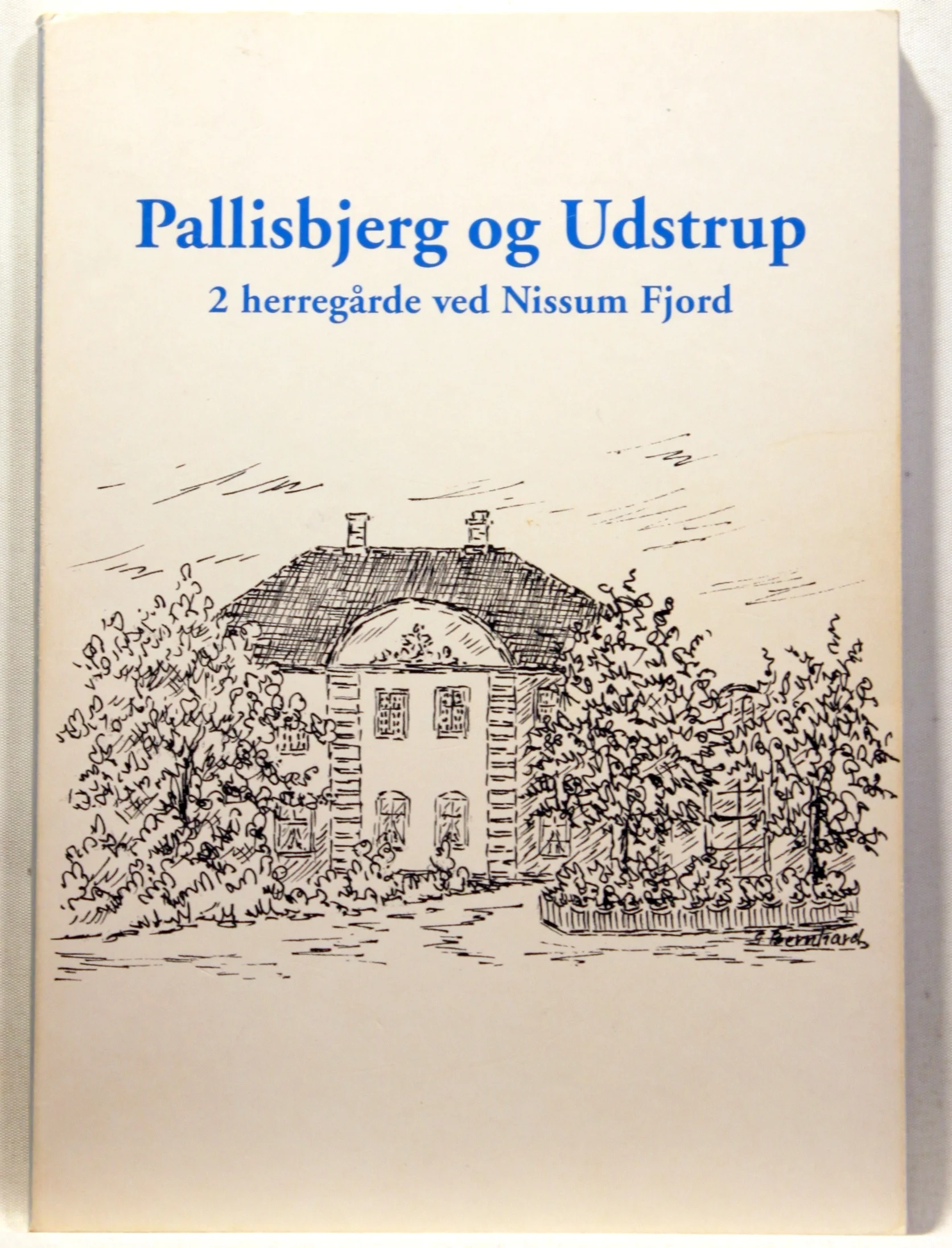 Pallisbjerg og Udstrup – 2 herregårde ved Nissum Fjord