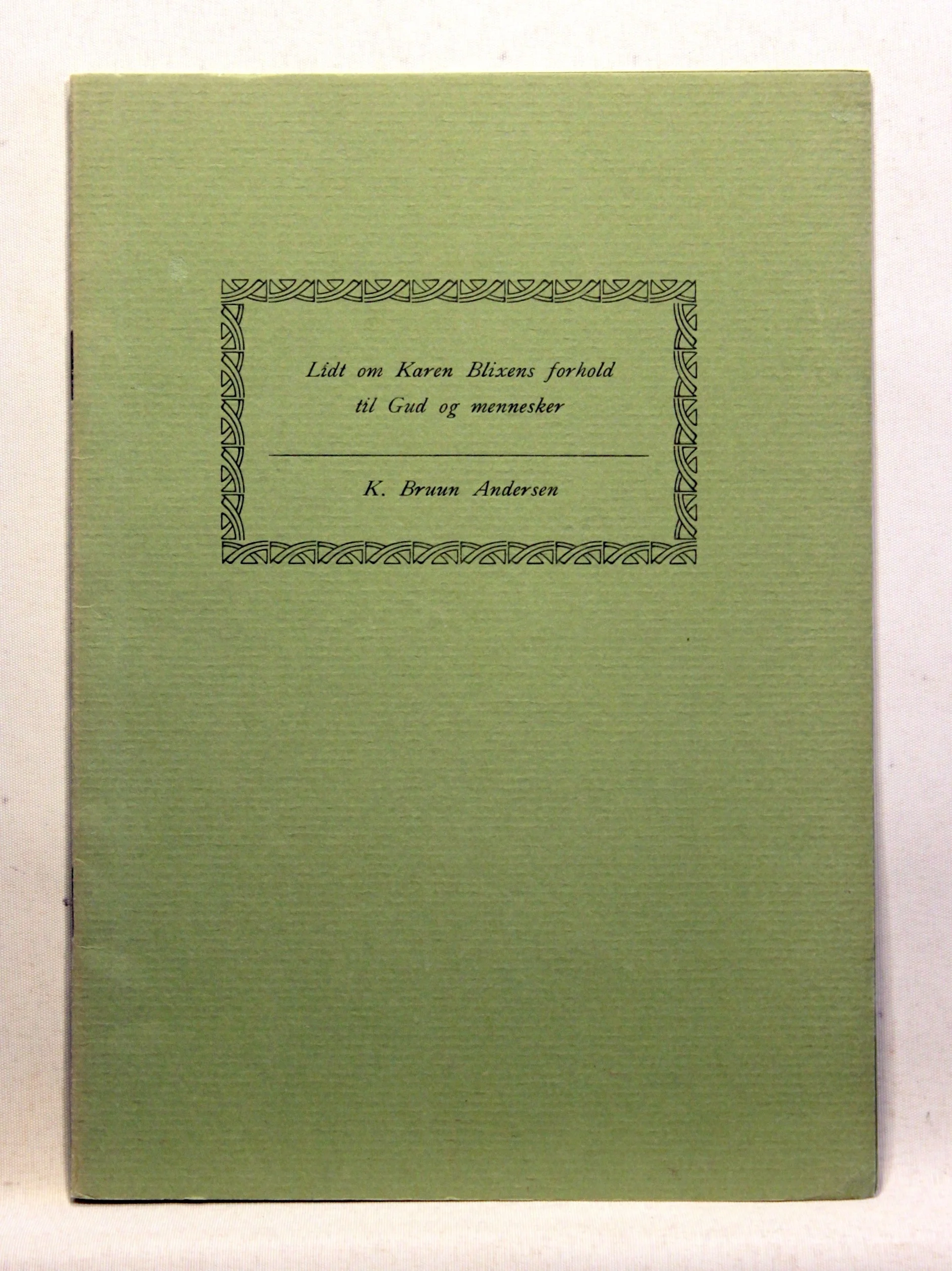 Lidt om Karen Blixens forhold til Gud og mennesker