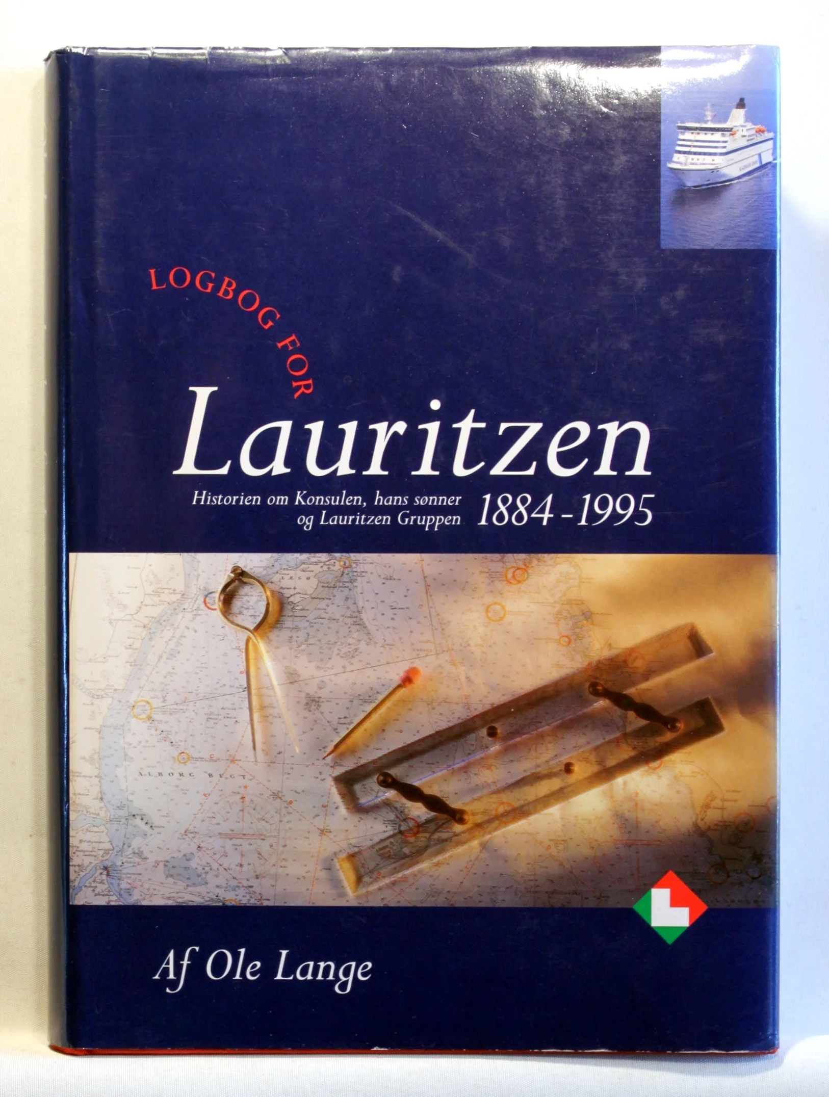 Logbog for Lauritzen 1884 – 1995. Historien om Konsulen, hans sønner og Lauritzen Gruppen