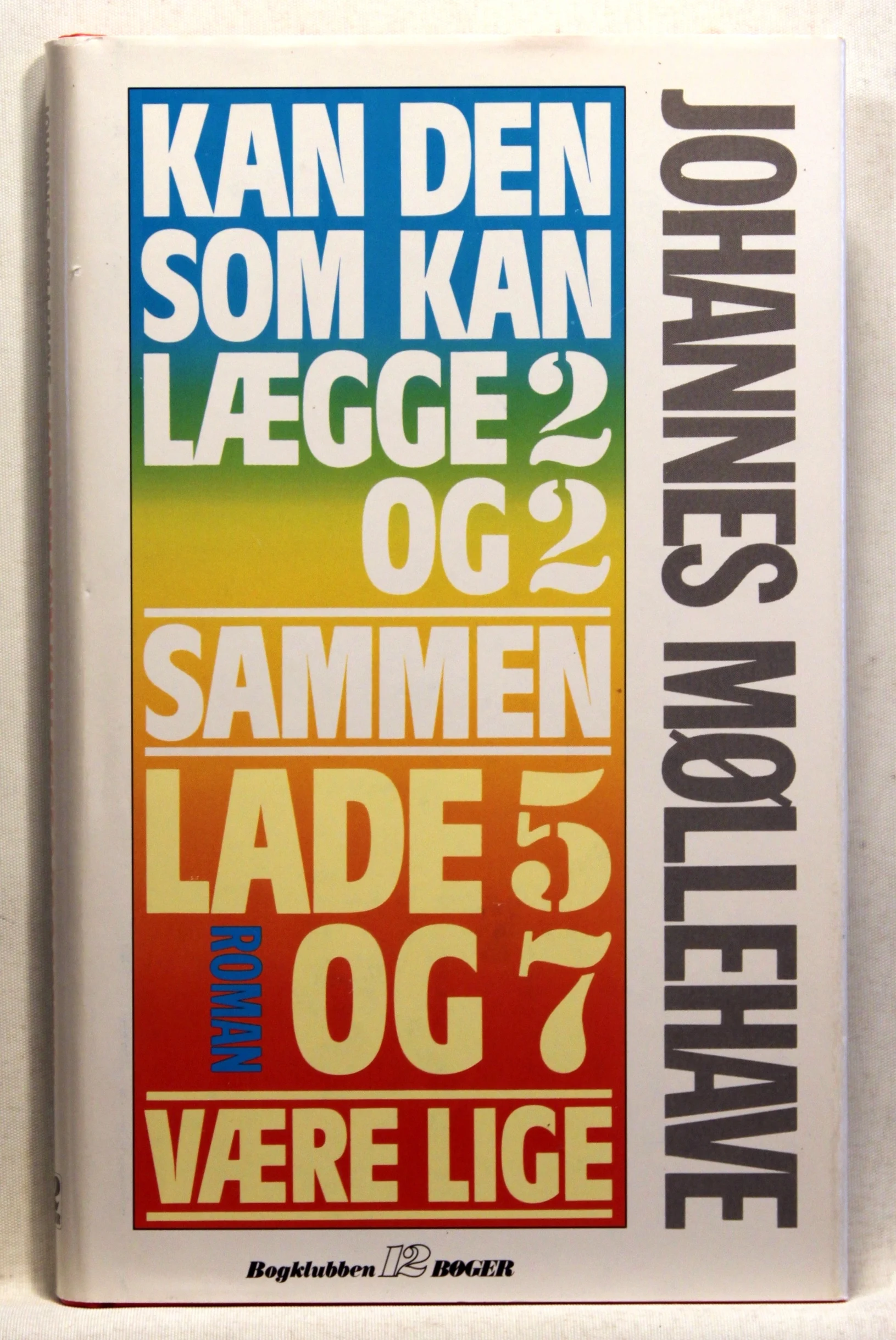 Kan den, som kan lægge to og to sammen – lade fem og syv være lige?