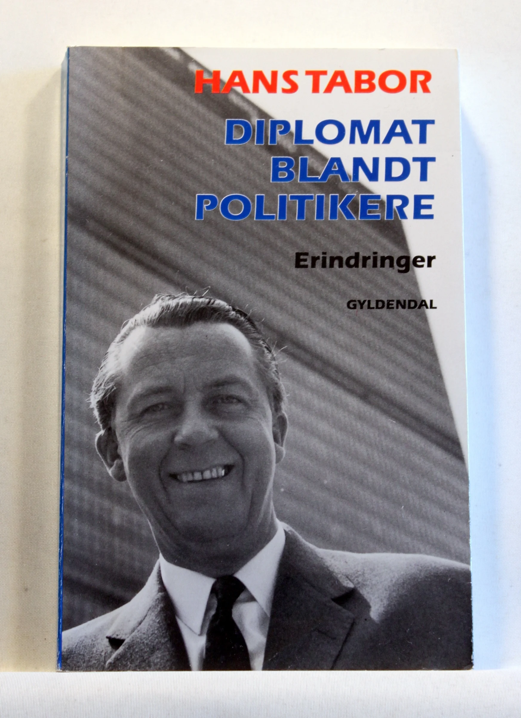 Diplomat blandt politikere. Erindringer