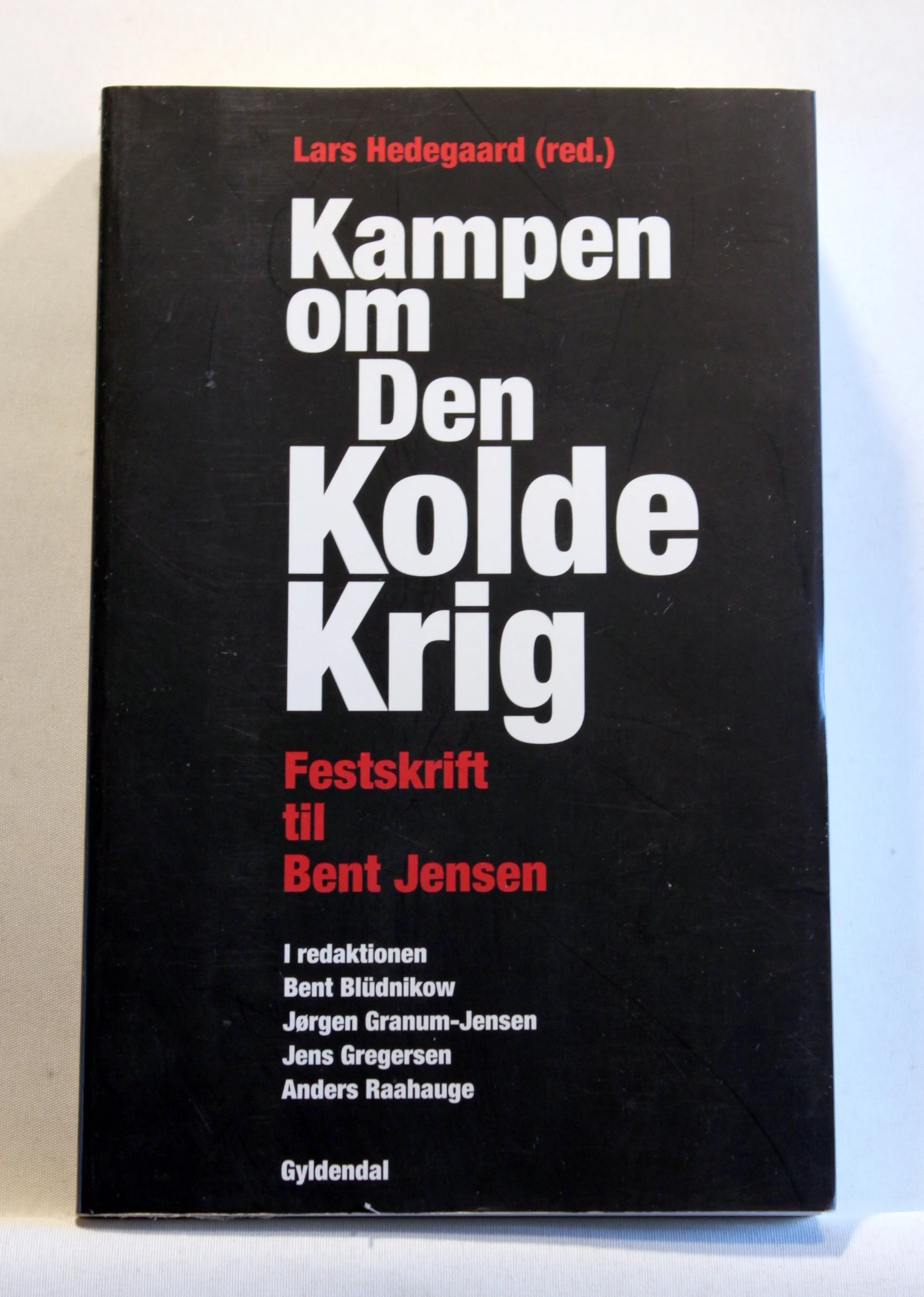 Kampen om den kolde krig. Festskrift til Bent Jensen