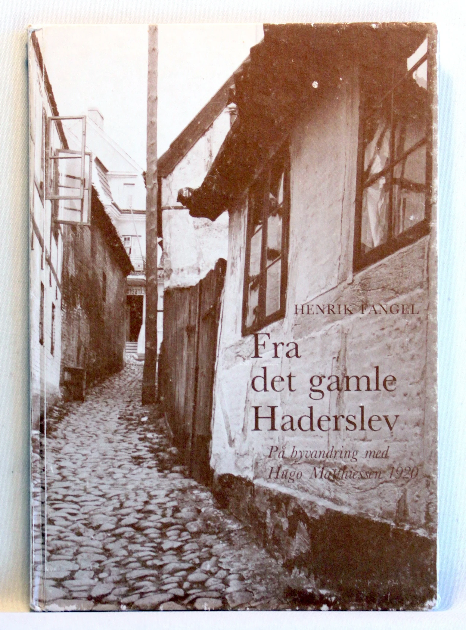 Fra det gamle Haderslev. På byvandring med Hugo Matthiessen 1920