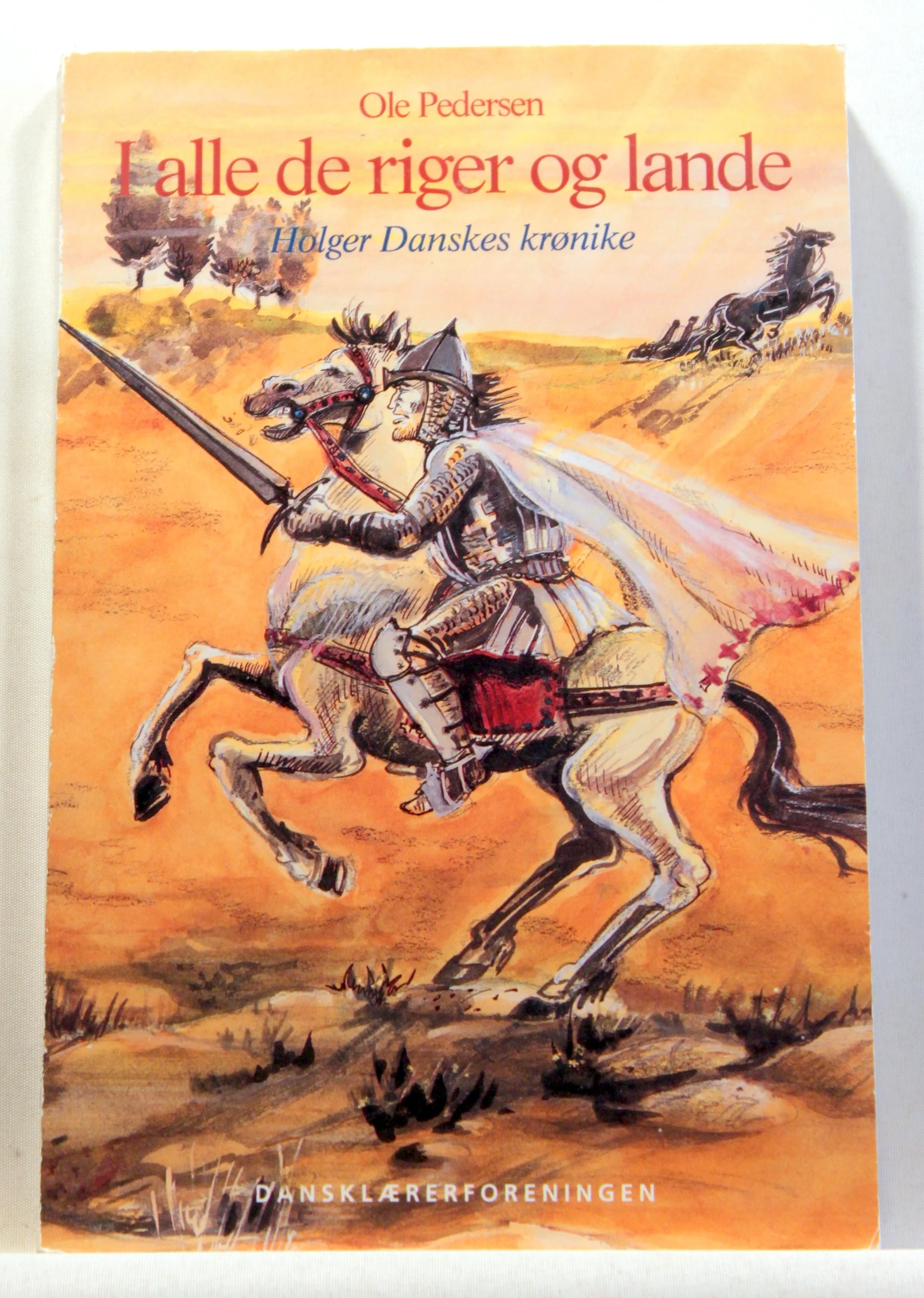 I alle de riger og lande – Holger Danskes Krønike