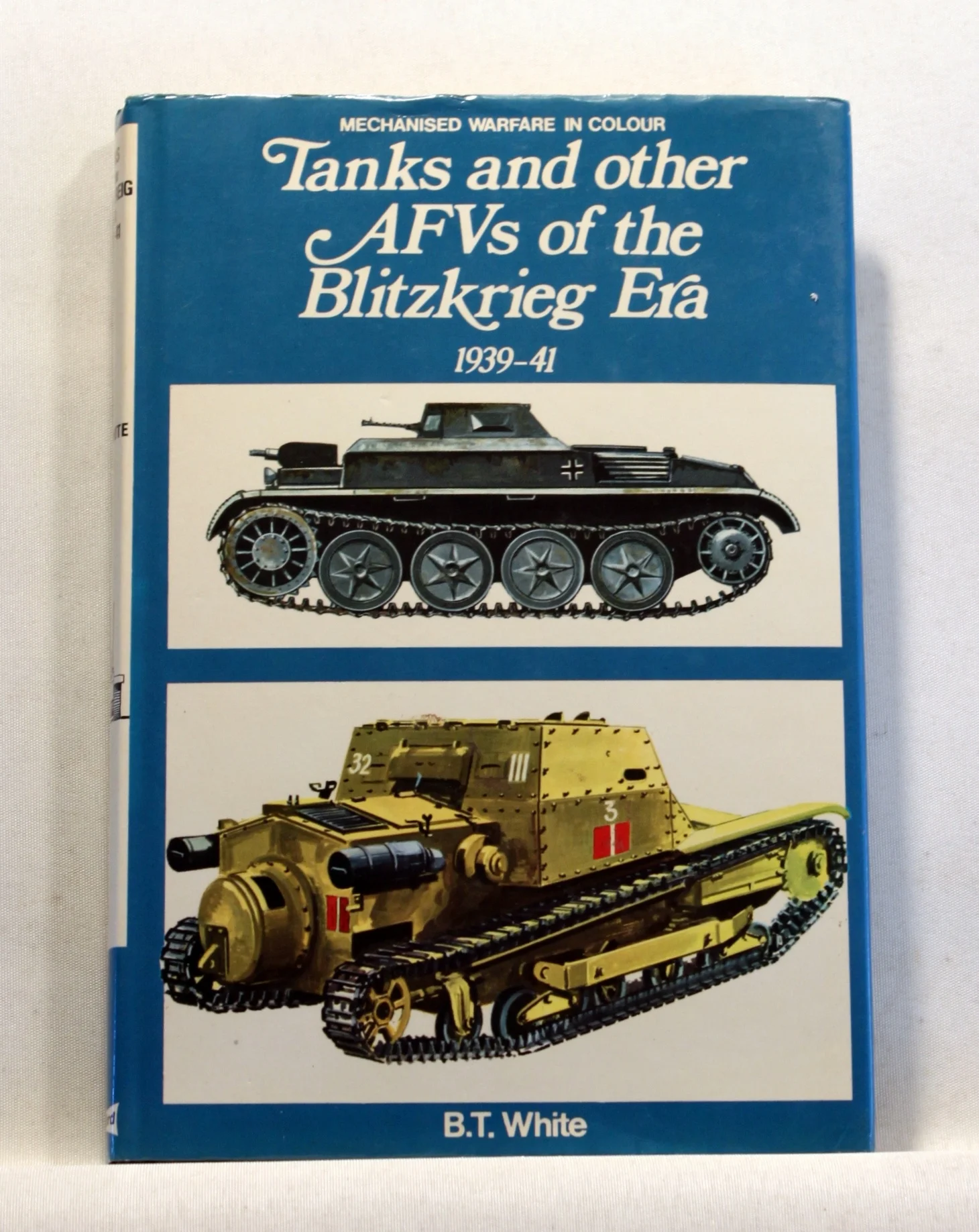 Tanks and Other AFVs of the Blitzkrieg Era 1939 to-1941