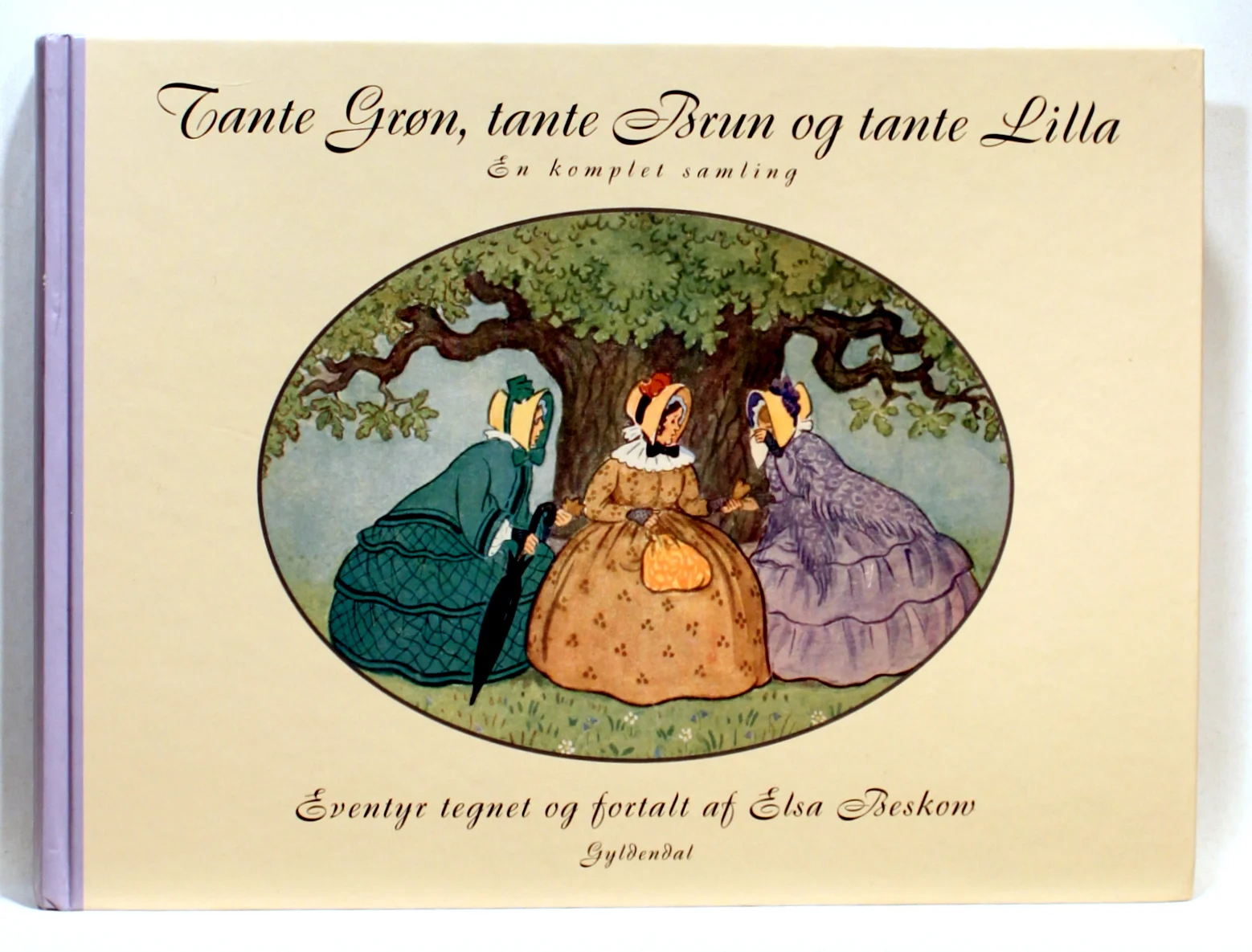 Tante Grøn, tante Brun og tante Lilla. En komplet samling