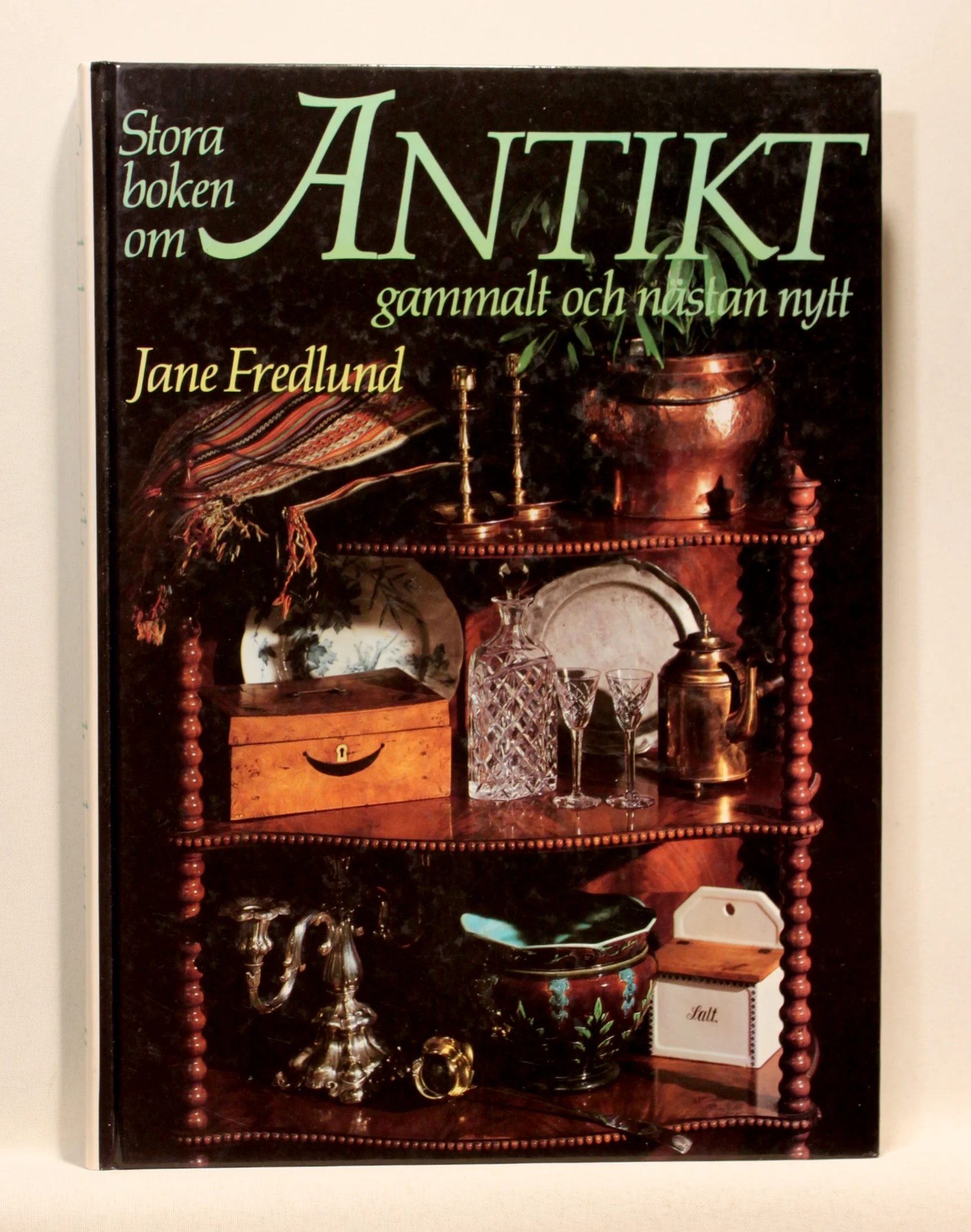 Stora boken om antikt. Gammalt och nästan nytt