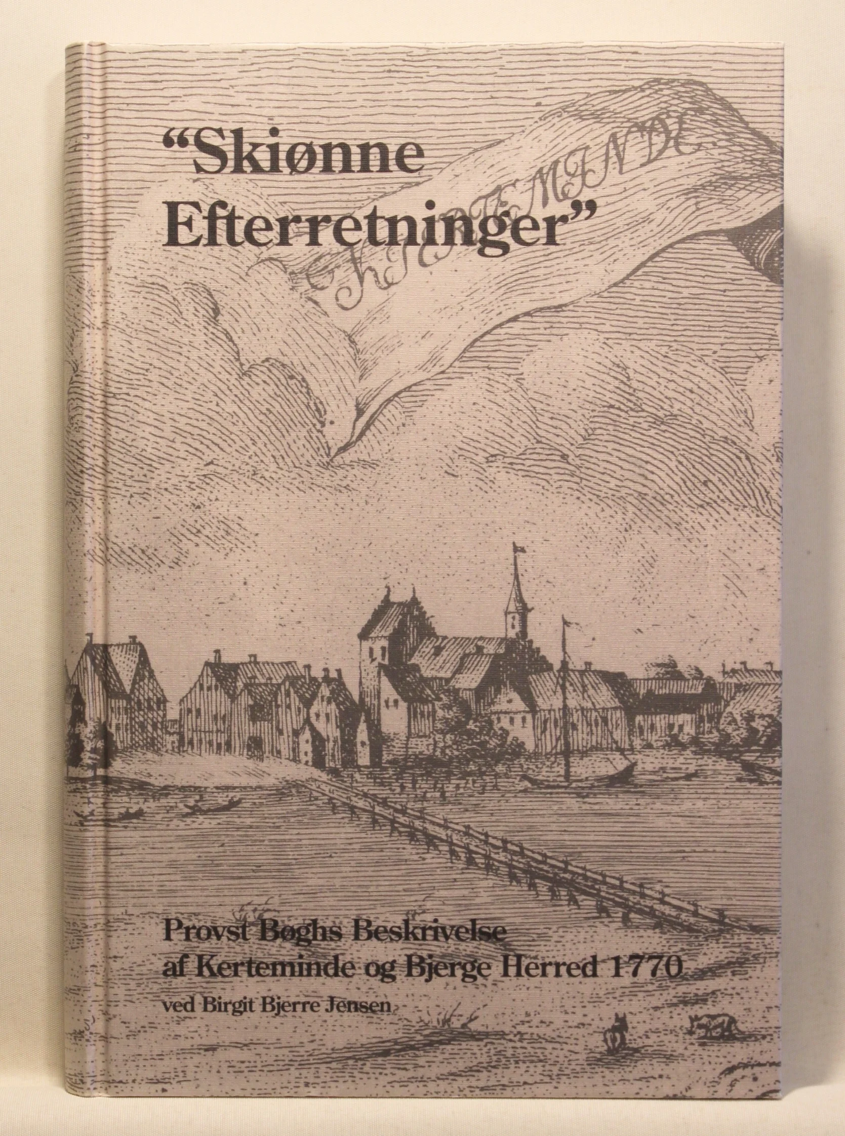 Skiønne Efterretninger. Provst Bøghs Beskrivelse af Kerteminde og Bjerge Herred 1770
