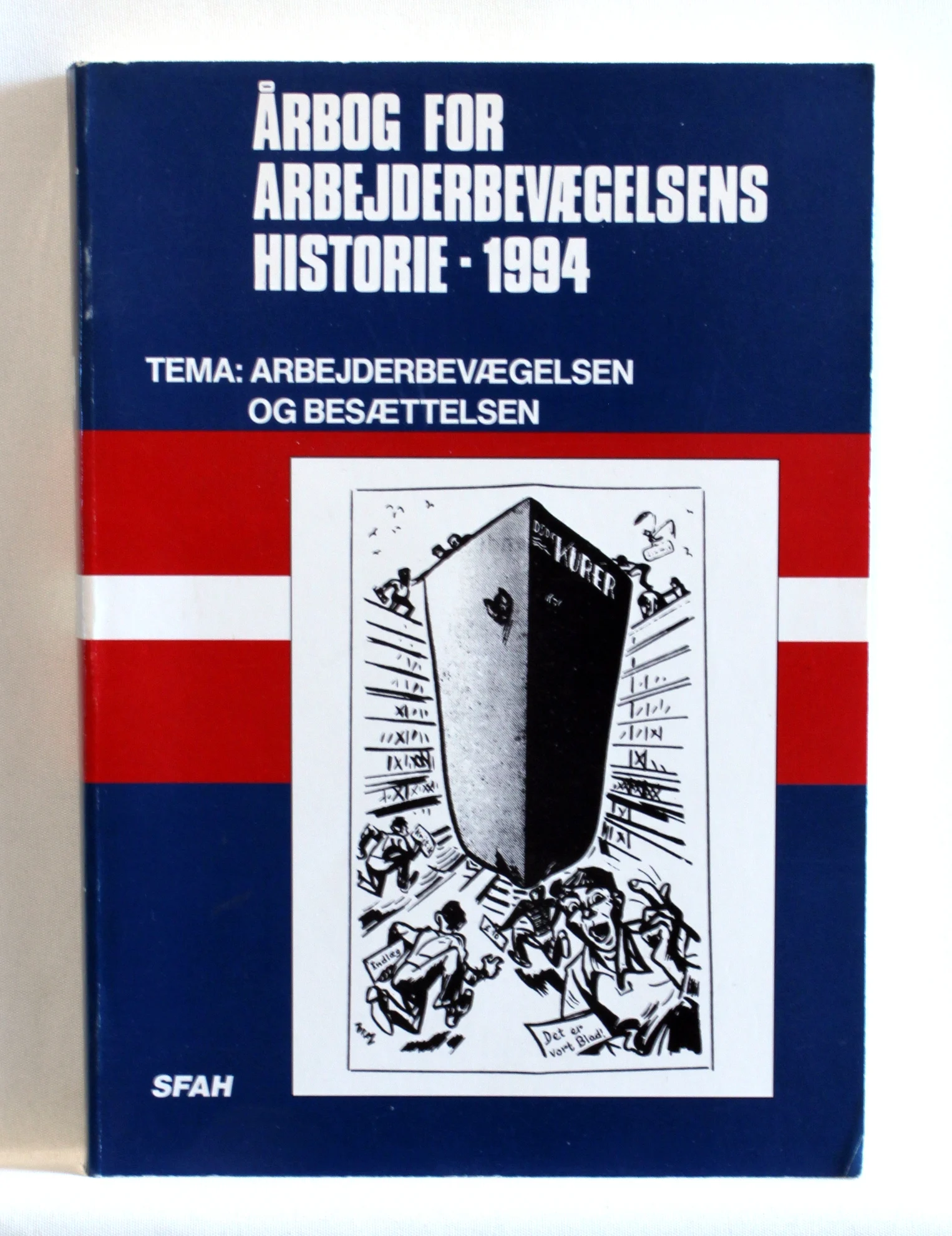 Årbog for arbejderbevægelsens historie 1994. Arbejderbevægelsen og besættelsen