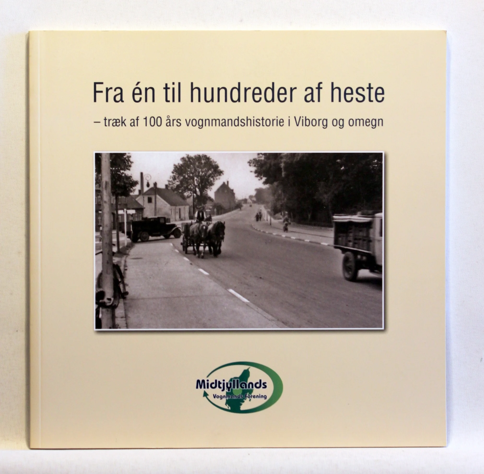 Fra én til hundreder af heste – træk af 100 års vognmandshistorie i Viborg og omegn