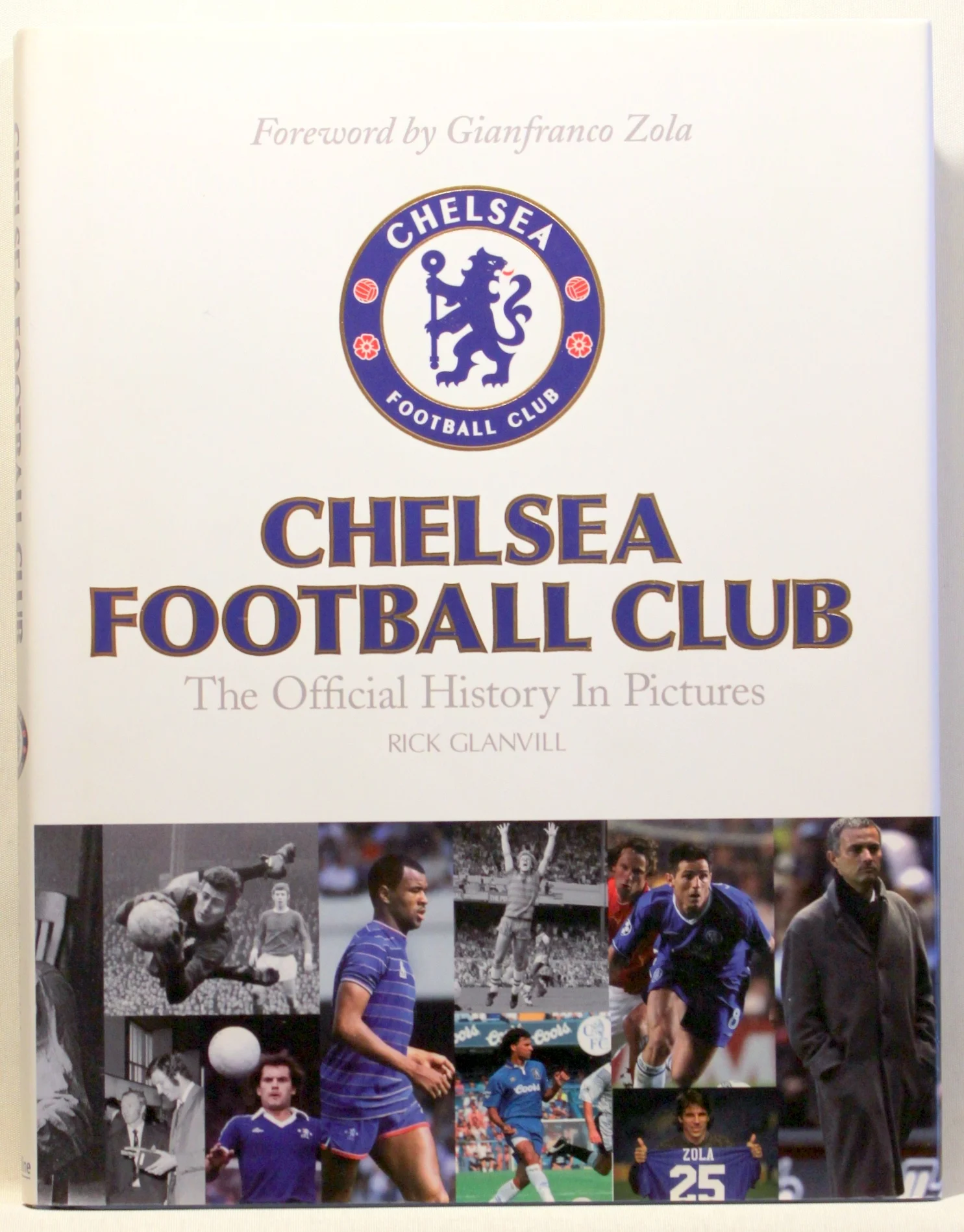 Chelsea Football Club. The Official History in Pictures