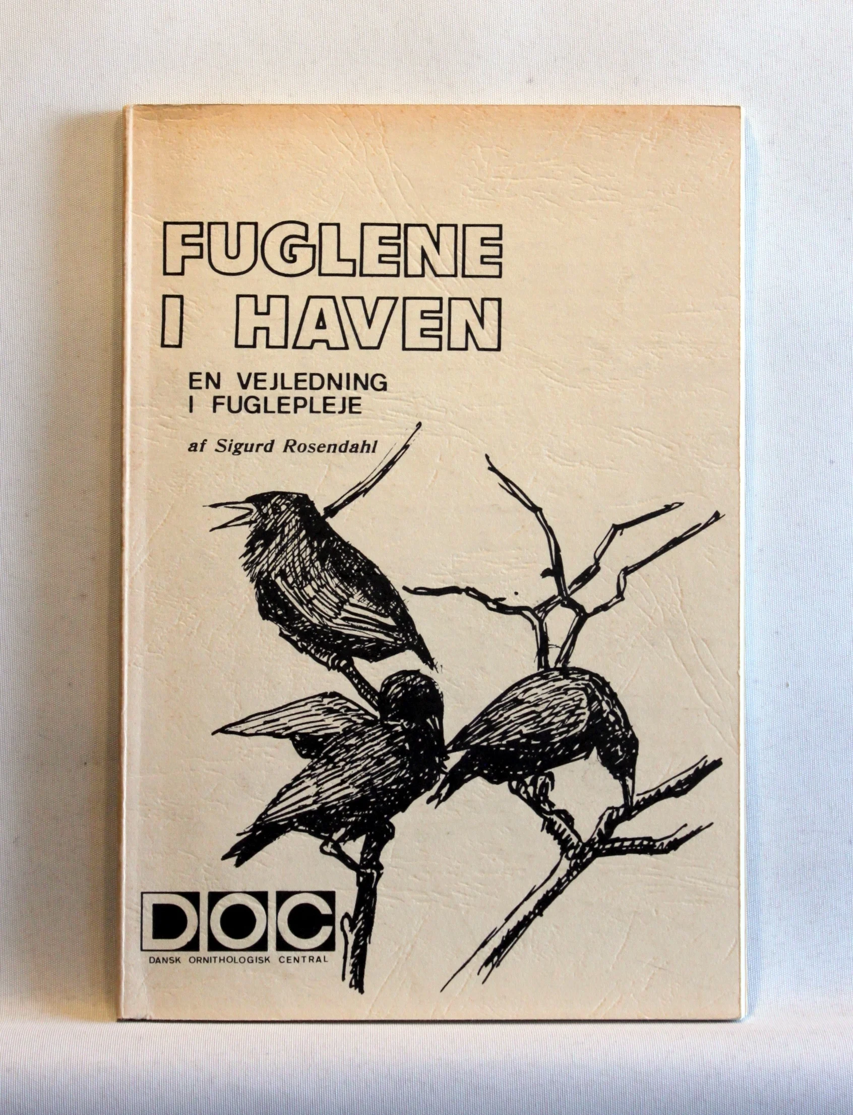 Fuglene i haven. En vejledning i fuglepleje