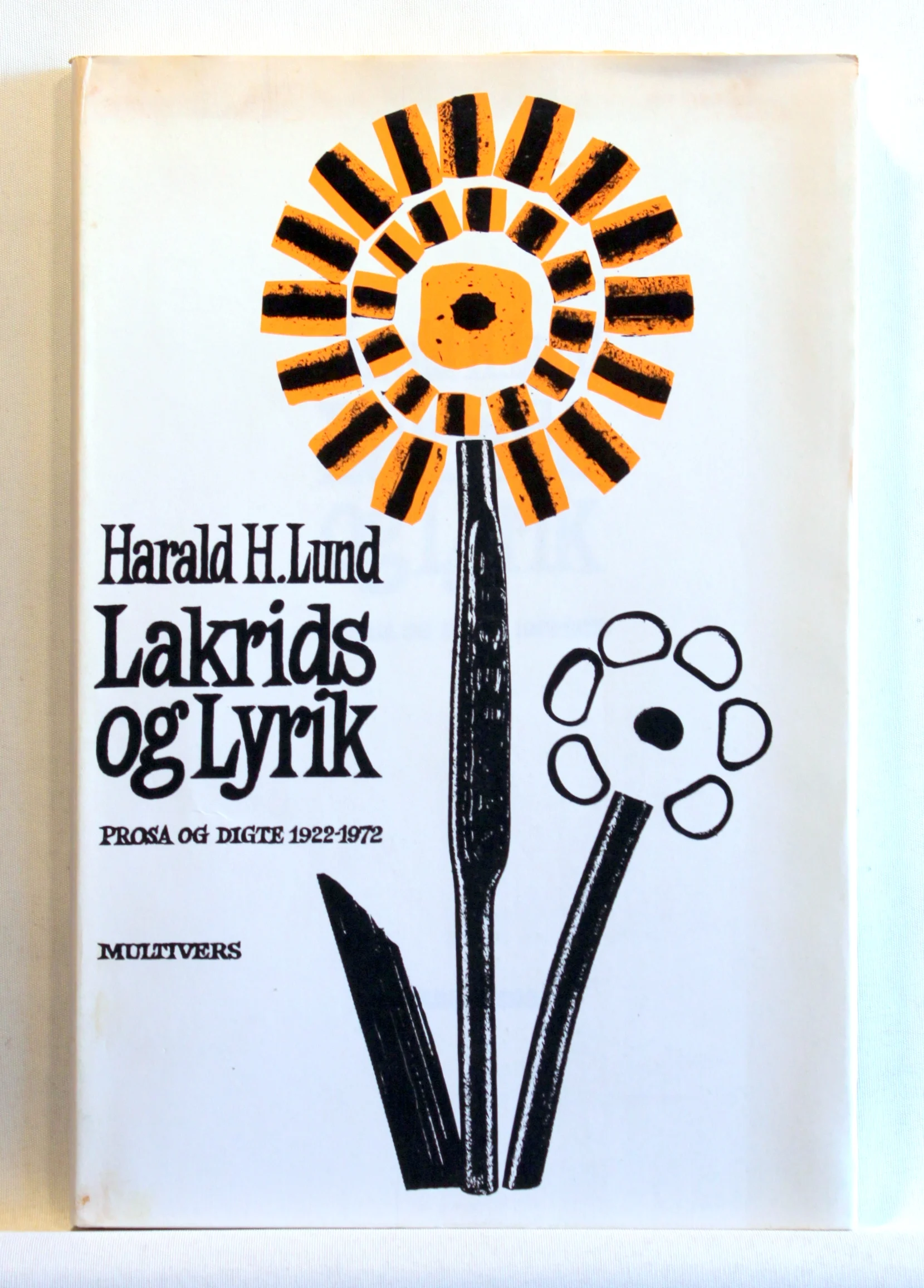 Lakrids og lyrik. Prosa og digte 1922-1972