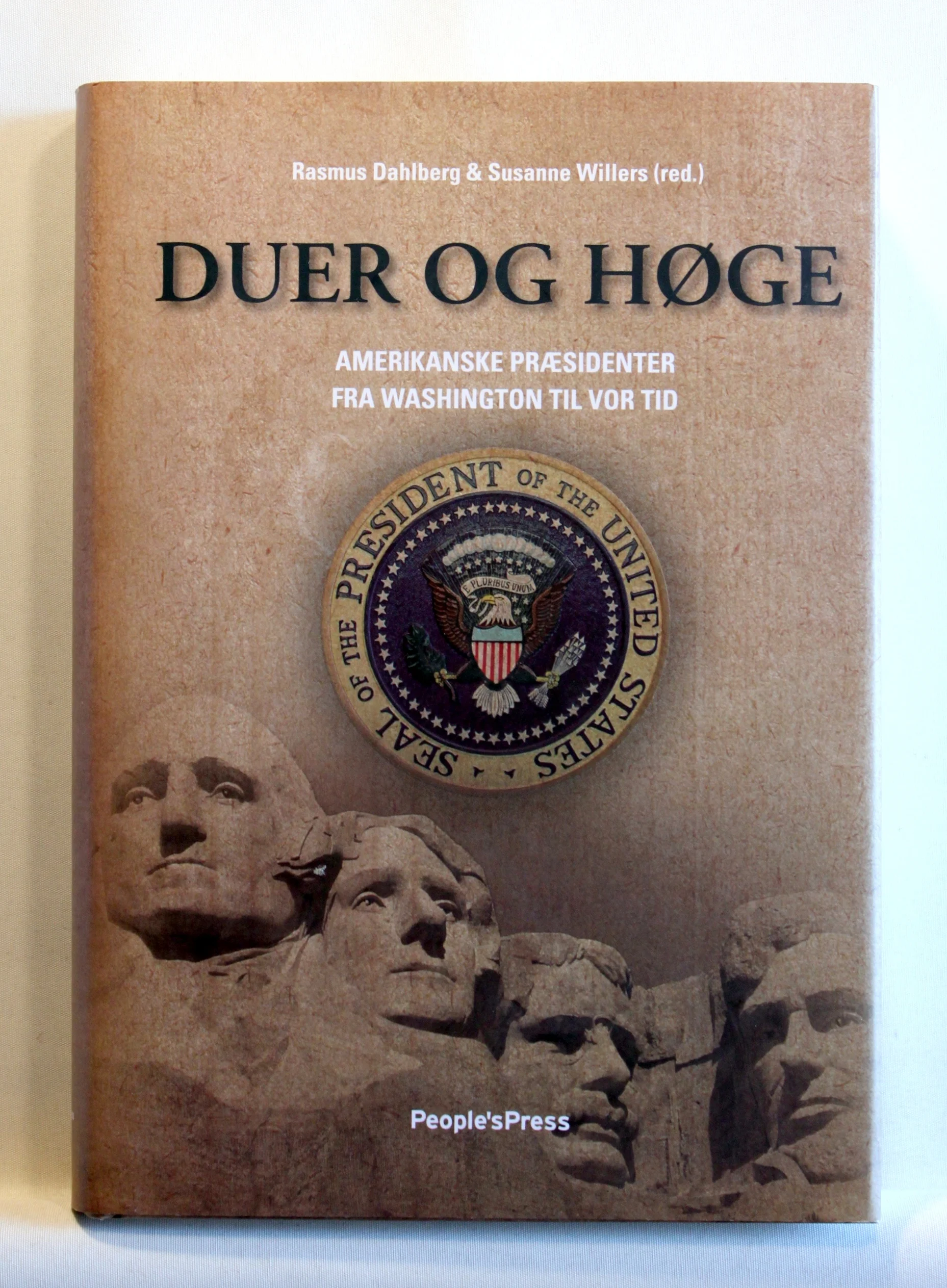 Duer og høge. Amerikanske præsidenter fra washington til vor tid