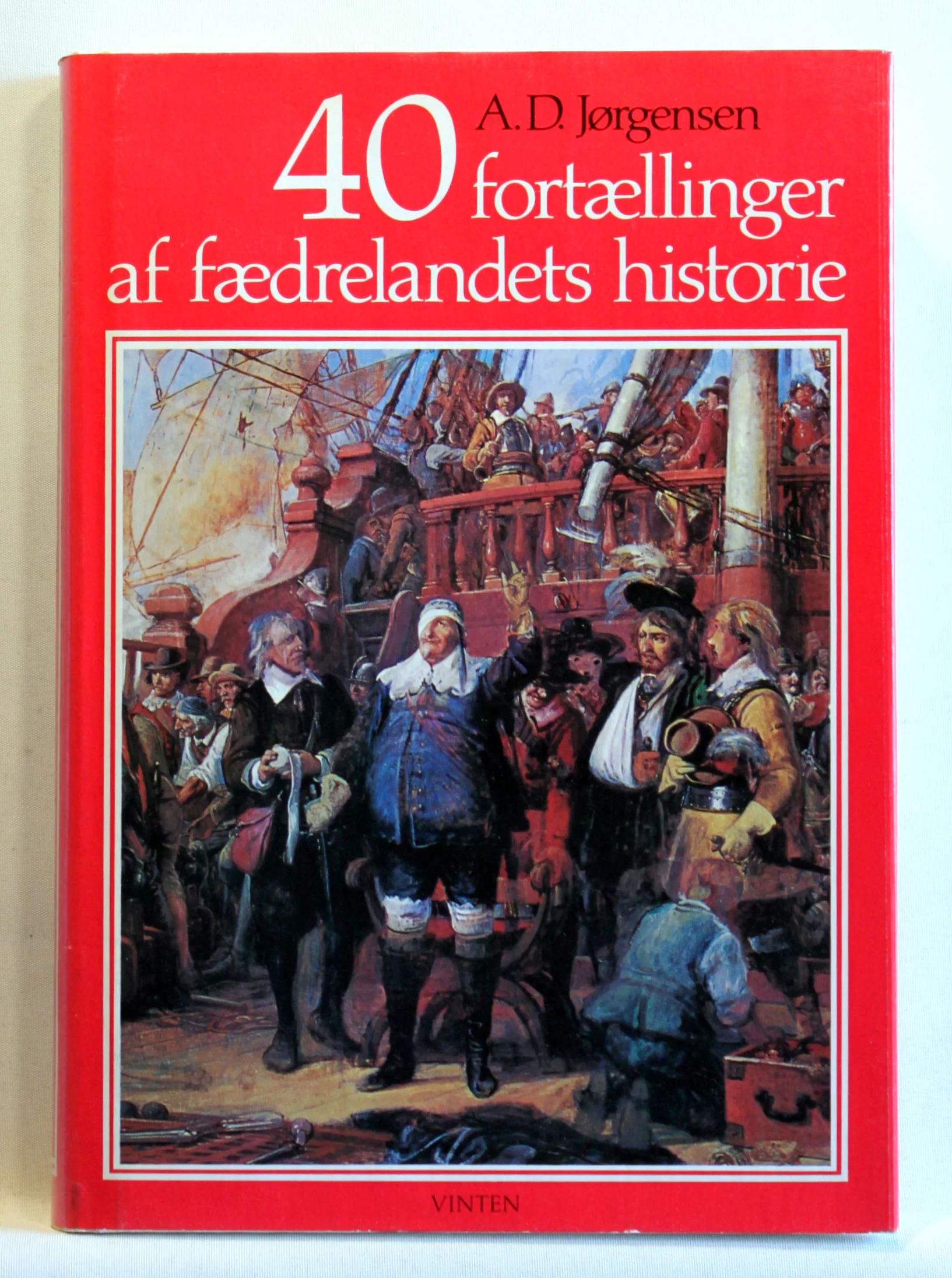 40 Fortællinger af Fædrelandets Historie