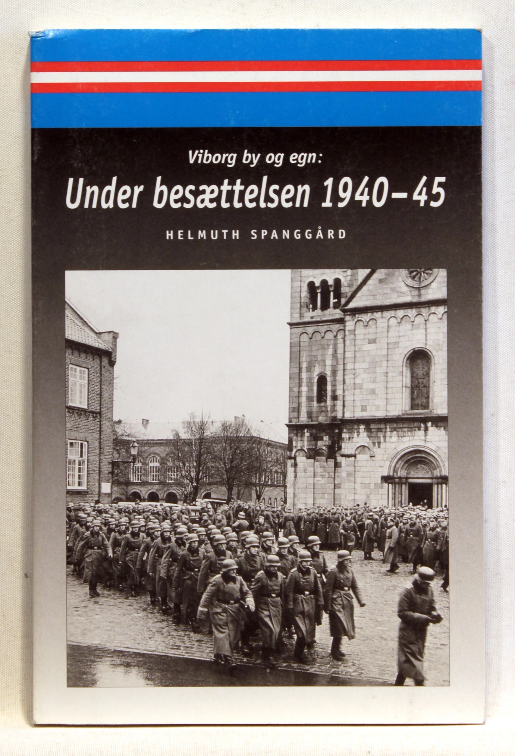 Viborg by og egn under besættelsen 1940-45