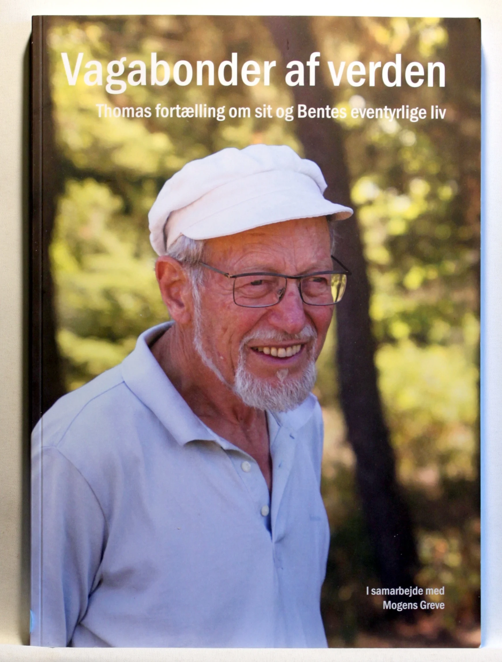 Vagabonder af verden. Thomas fortælling om sit og Bentes eventyrlige livden